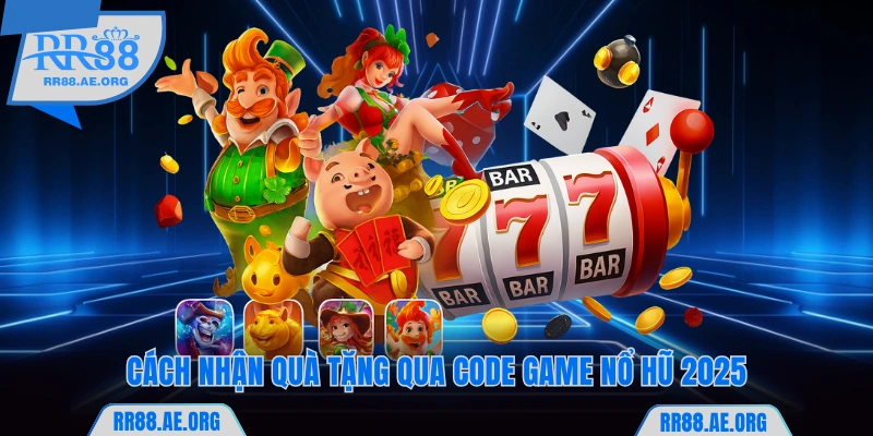 Code Game Nổ Hũ 2025 Siêu Giá Trị Tăng Liên Tục Tại RR88 6 Cách nhận quà qua code game nổ hũ 2025