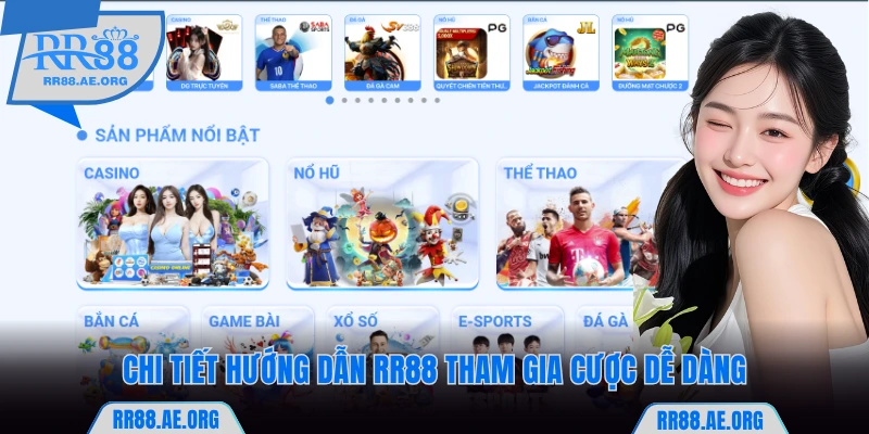 Hướng Dẫn RR88 Từ A - Z Trải Nghiệm Trực Tuyến An Toàn 7 Chi tiết hướng dẫn RR88 tham gia cược dễ dàng