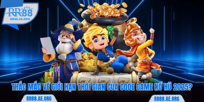 Code Game Nổ Hũ 2025 Siêu Giá Trị Tăng Liên Tục Tại RR88 7 Có giới hạn thời gian nhận thưởng giftcode không?