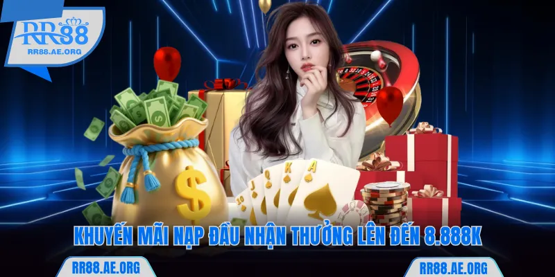 Khuyến Mãi RR88 Hấp Dẫn Với Đa Dạng Sự Kiện Săn Thưởng 6 Người chơi nạp tiền RR88 lần đầu sẽ được nhận thưởng lên đến 8.888K