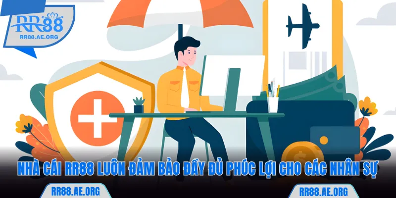 Tuyển Dụng RR88 - Cơ Hội Việc Làm Với Mức Lương Hấp Dẫn 6 RR88 luôn đảm bảo đầy đủ phúc lợi cho các nhân sự