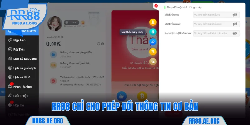 Đăng Ký RR88 - Nhận Thưởng Liền Tay Với Vài Bước Đơn Giản 8 RR88 chỉ cho phép đổi thông tin cơ bản