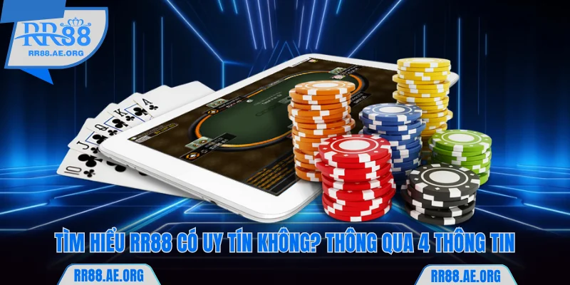 RR88 Có Uy Tín Không? Nhận Xét Công Tâm Nhất Về Nền Tảng 5 Tìm hiểu RR88 có uy tín không? thông qua 4 thông tin